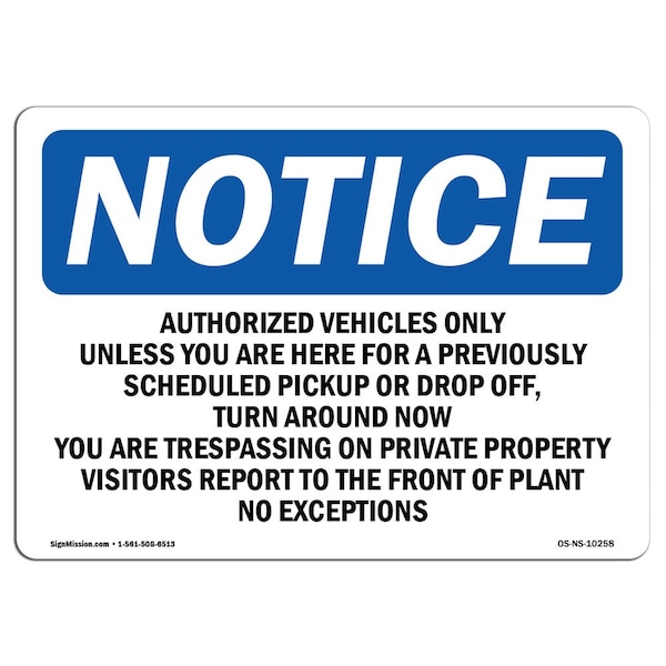 OSHA Notice Sign, 3.5" Height, Authorized Vehicles Only Unless You Are Sign, Landscape, 10PK
